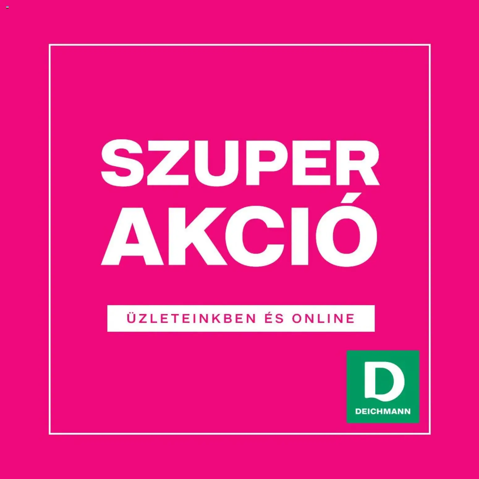 Deichmann akciós újság Akciós újság in Magyarország